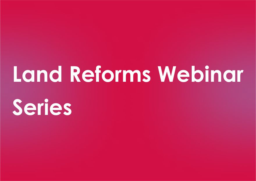 Land Reforms Webinar Series